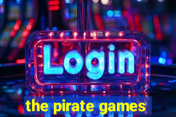 the pirate games